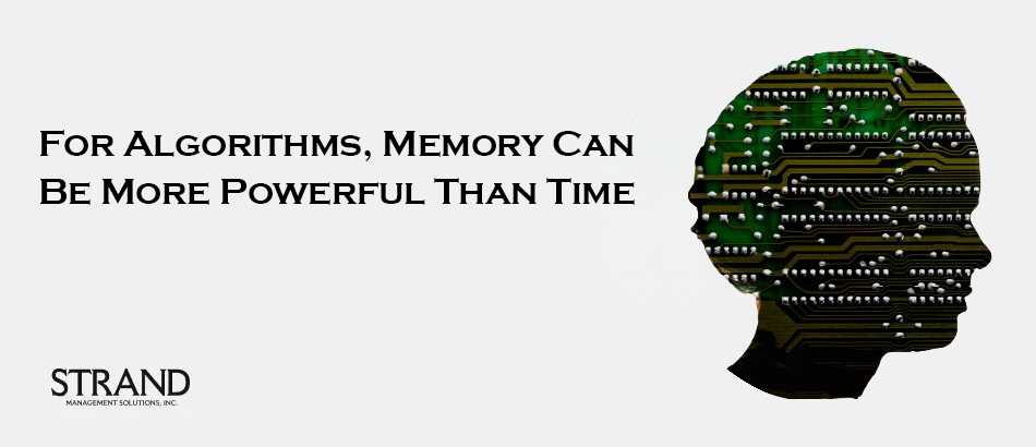 For Algorithms, Memory Can Be More Powerful Than Time